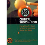 The 99 Critical Shots of Pool by Ray Martin